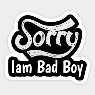 Sorry Iam Bad Boy Meme Fun Txt Sticker
